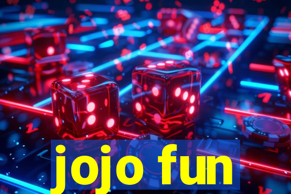 jojo fun